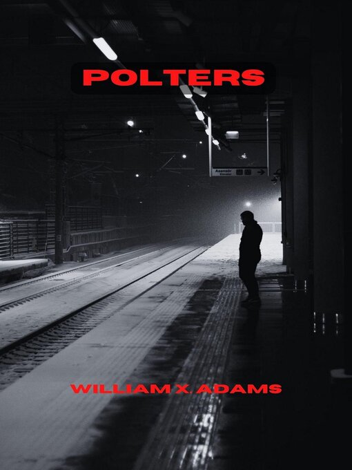 Title details for Polters by William X. Adams - Available